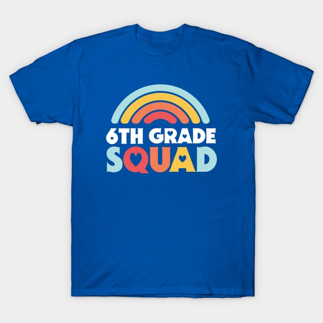 Cute School Teacher 6th Grade Squad with Retro Rainbow and Hearts T-Shirt by SLAG_Creative